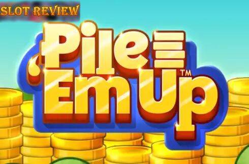 Pile Em Up Slot Review